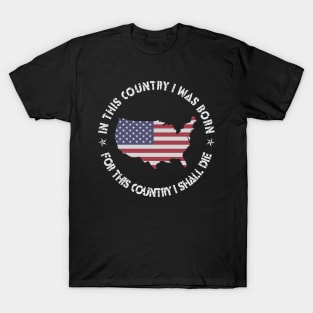 In This Country I Was Born T-Shirt